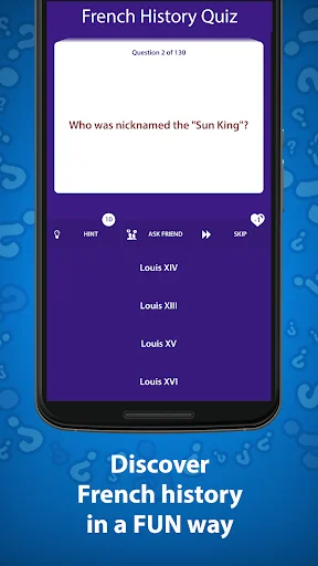 Quiz game asking Who was nicknamed the Sun King with four Louis dynasty options as multiple choice answers.